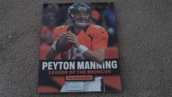 Peyton Manning: Leader of the Broncos