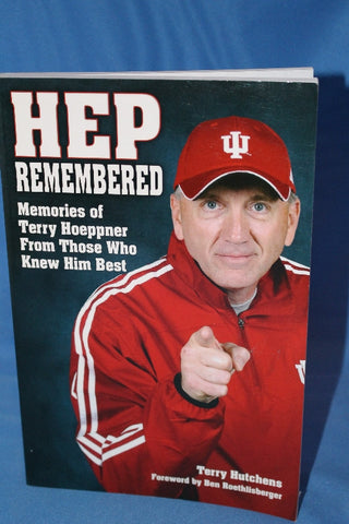 Hep Remembered Paperback book, by Terry Hutchens, Indiana University Football