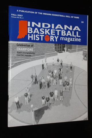 Fall 2007 Indiana Basketball History Magazine, Volume XV No 4