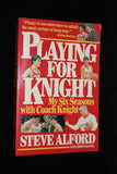 Playing for Knight Paperback Steve Alford Autographed Book