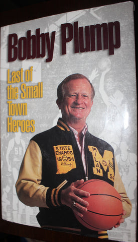Bobby Plump Autographed Book, Last of the Small Town Heroes