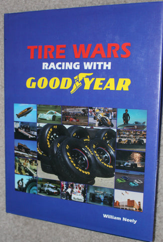 Tire Wars Racing with Goodyear Hardback Book