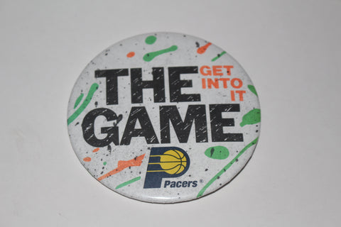 Indiana Pacers The Game Get Into It Pinback Button