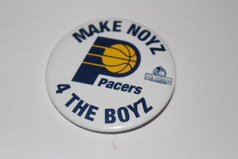 Make Noyz 4 The Boyz Indiana Pacers Pinback Button