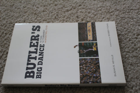 Butler's Big Dance, The Team, The Tournament and Basketball Fever Paperback Book