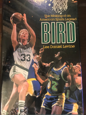 The Making of an American Sports Legend Bird Hardback Book