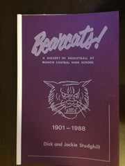 1901-1988 Bearcats A History of Basketball at Muncie Central High School Book - Vintage Indy Sports