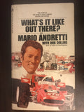 What's It Like Out There? by Mario Andretti Paperback Book