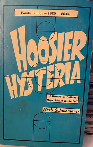 1980 Hoosier Hysteria Indiana H.S. Basketball Book, Herb Schwomeyer 4th Edit.