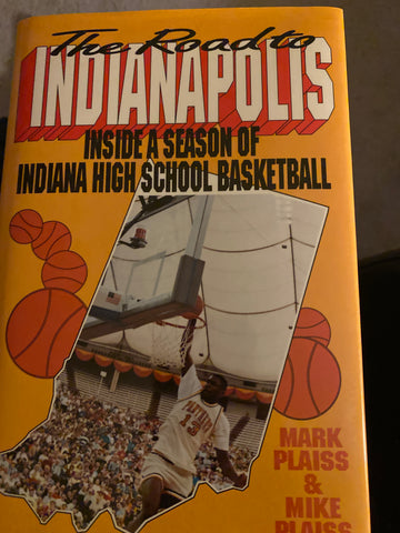 The Road to Indianapolis High School Basketball Book