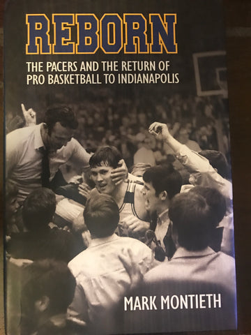 Reborn The Pacers and the the Return of Pro Basketball to Indianapolis HB Book