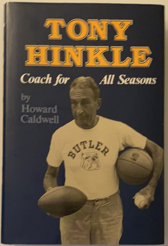 Tony Hinkle Coach for All Seasons Hardback Book, Signed by Howard Caldwell