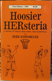 1985 Hoosier HERsteria Indiana HS Basketball Autographed Book 1st Edit Herb Schwomeyer  up